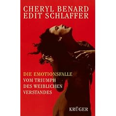 Die Emotionsfalle. Vom Triumph des weiblichen Verstandes