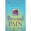 Beyond Pain: Job, Jesus, and Joy