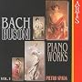 Busoni: Complete Transcriptions for Piano from Bach, Vol.1