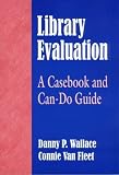 Library Evaluation: A Casebook and Can-do-guide