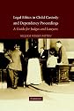 Legal Ethics in Child Custody and Dependency Proceedings: A Guide for Judges and Lawyers