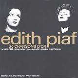 20 Chansons D'Or : La Vie En Rose...par Edith Piaf