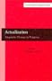 Actualization: Linguistic Change in Progress (Amsterdam Studies in the Theory and History of Linguistic Science, Series IV: Current Issues in Linguistic Theory)