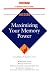 Maximizing Your Memory Power (Barron's Business Success Series)