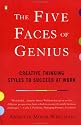 The Five Faces of Genius: Creative Thinking Styles to Succeed at Work