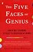 The Five Faces of Genius: Creative Thinking Styles to Succeed at Work