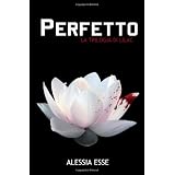 Perfetto. La Trilogia di Lilacdi Alessia Esse