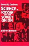 Science in Russia and the Soviet Union: A Short History (Cambridge History of Science)