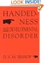 Handedness and Developmental Disorder (Clinics in Developmental Medicine (Mac Keith Press))