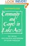 Community and Gospel in Luke-Acts: The Social and Political Motivations of Lucan Theology (Society for New Testament Studies Monograph Series)