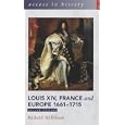  Louis XIV, France and Europe 1661-1715 (Access to History)  by Richard Wilkinson