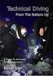 Technical Diving from the Bottom Up