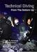 Technical Diving from the Bottom Up