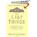 The Last Things: Resurrection, Judgment, Glory (Christian Foundations, 7)