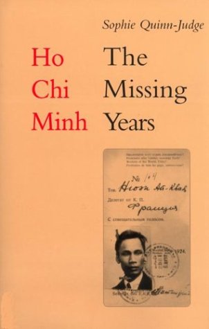 Ho Chi Minh: The Missing Years 1919 - 1941