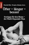 �fter, l�nger, besser. Sextips f�r jeden Mann. Der Multi-Orgasmic-Man - Mantak Chia