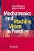 Mechatronics and Machine Vision in Practice