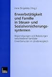 Erwerbstätigkeit und Familie in Steuer- und Sozialversicherungssystemen