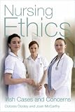Nursing ethics : Irish cases and concerns