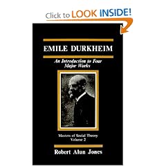 Emile Durkheim: An Introduction to Four Major Works (The Masters of Sociological Theory)