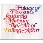 Click here to buy Art of Falling Apart by  Palace of Pleasure .