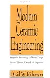 Modern Ceramic Engineering (Engineered Materials ; 1)