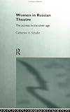 Review Routledge  / Women in Russian Theatre: The Actress in the Silver Age (Gender in Performance)