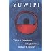 Yuwipi: Vision and Experience in Oglala Ritual