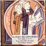 Le Chant Des Cathedrales. Notre Dame, Ss. Xii-xiv. - Ensemble Gilles Binchois, Dominique Vellard (2 Cd Set)