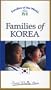 Families of Korea (Families of the World) [VHS]