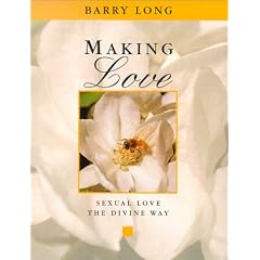 Making Love: Sexual Love - The Divine Way
