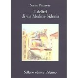 I delitti di via Medina-Sidoniadi Santo Piazzese