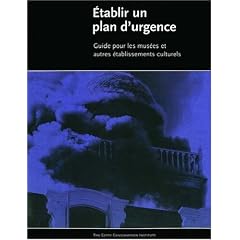 Etablir un Plan D'Urgence: Guide pour les musees et autres etablissements culturels
