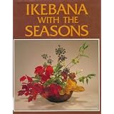 Ikebana With the Seasons