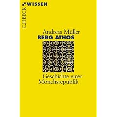 Berg Athos: Geschichte einer M�nchsrepublik