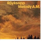 Review Royksopp  / Melody A.M. [VINYL]