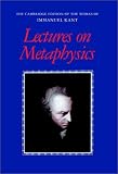 Lectures on Metaphysics (The Cambridge Edition of the Works of Immanuel Kant in Translation)