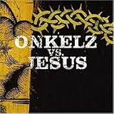 Onkelz vs. Jesus - B�hse Onkelz