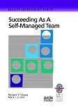 Succeeding as a Self-Managed Team: A Practical Guide to Operating as a Self-Managed Work Team (Quality Improvement Series)