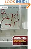 Bad Girl: Confessions Of A Teenage Delinquent