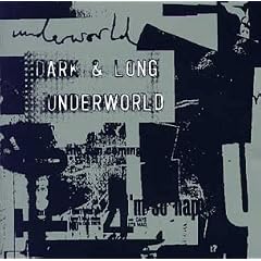 Album cover for Dark & Long by Underworld CD from which you can create your own MP3 Ringtones / Realtones using the ToneBee online ringtone maker.