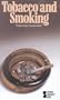 Tobacco and Smoking (Opposing Viewpoints)