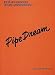 Pipe Dream (Vocal Score)