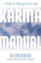 The Karma Manual: 9 Days to Change Your Life