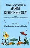 Recent Advances in Marine Biotechnology: Biofilms, Bioadhesion, Corrosion and Biofouling Vol 3