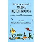 Recent Advances in Marine Biotechnology: Biofilms, Bioadhesion, Corrosion, and Biofouling... by Milton Fingerman, Rachakonda Nagabhushanam, and Mary-Frances Thompson