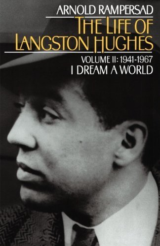 The Life of Langston Hughes: Volume II: 1941-1967, I Dream a World (Life of Langston Hughes, 1941-1967) by Arnold Rampersad (2002-01-10)