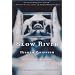 Slow River