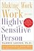 Making Work Work For The Highly Sensitive Person