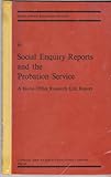 Social enquiry reports and the probation service